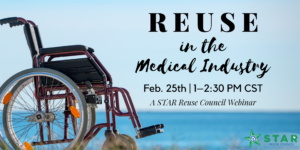 STAR Reuse in the Medical Industry Feb 25