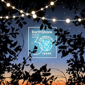 earthshare texas 30th anniversary