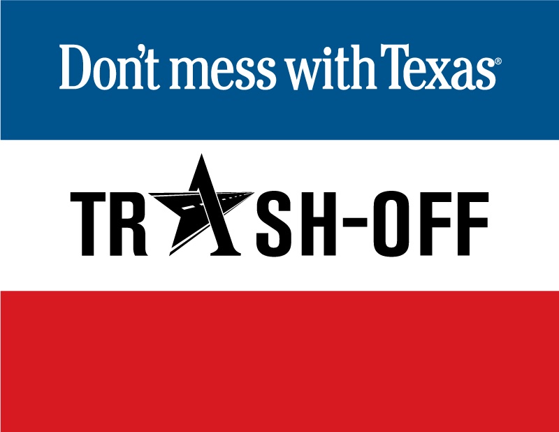 Keep Texas Beautiful Don't Mess With Texas Trash Off April 1-30 Great American Cleanup