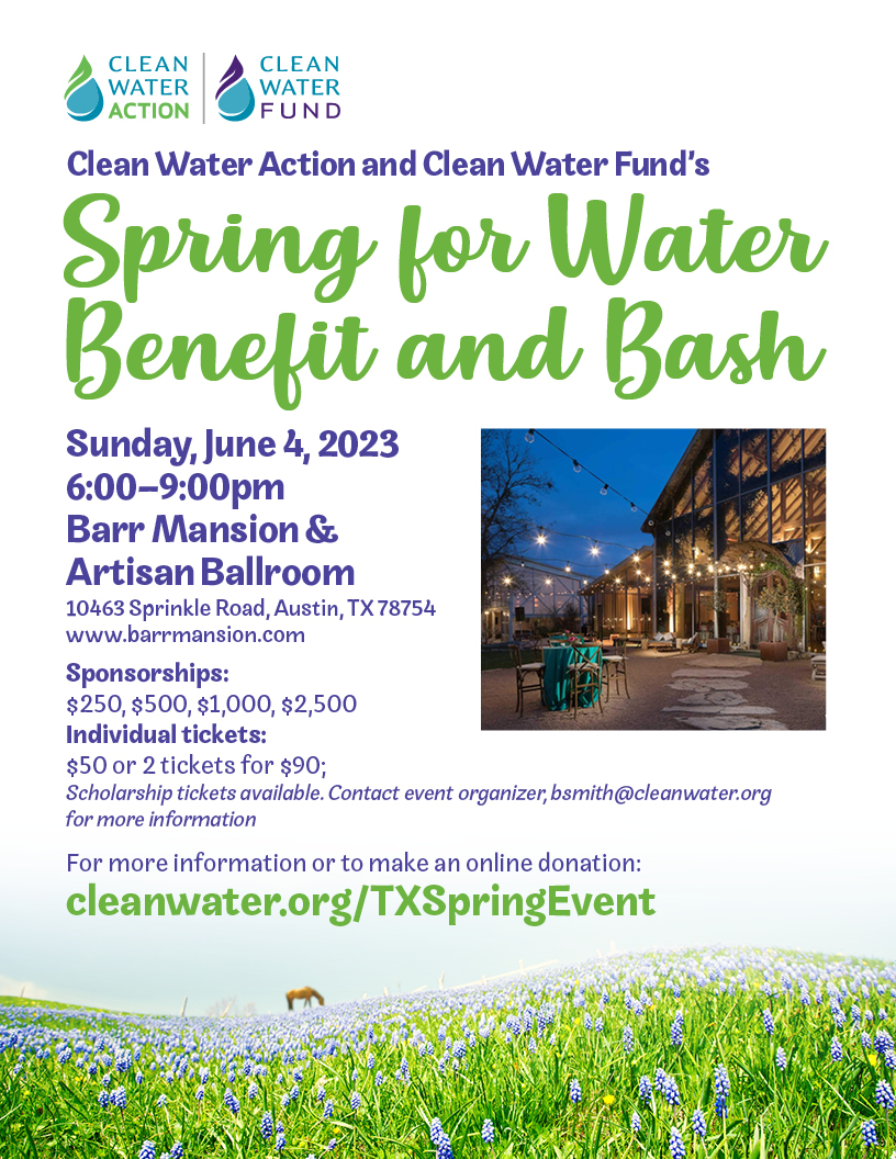 Spring for Water Benefit and Bash Clean Water Action Clean Water Fund Barr Mansion and Artisan Ballroom EarthShare Texas Nonprofit